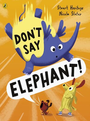 cover image of Don't Say Elephant!